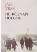 Jan Vrak - Hétköznapi dolgok