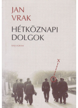 Jan Vrak - Hétköznapi dolgok, Pozsony 2003 antikvár könyv