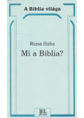 Rózsa Huba - Mi a Biblia?