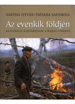 Sántha István, Tatiana Safonova - Az evenkik földjén, Budapest 2011 antikvár könyv
