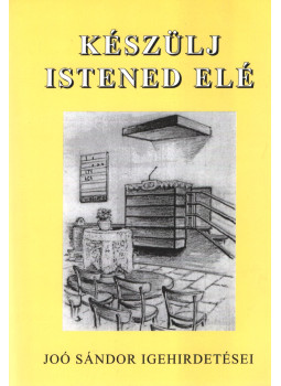 Dr. Joó Sándor - Készülj Istened elé Dr. Joó Sándor - Készülj Istened elé, Budapest 2014 antikvár könyv