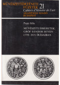 Papp Júlia - Művészeti ismeretek gróf Sándor István (1750-1815) írásaiban