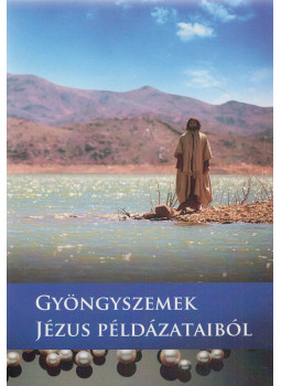 Kormos Tivadar - Gyöngyszemek jézus példázatából (dedikált), Budapest 2022 antikvár könyv