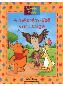 Natalie Zimmermann, Walt Disney - A mézrém-űző varázsige Natalie Zimmermann, Walt Disney - A mézrém-űző varázsige, Budapest 2008 antikvár könyv