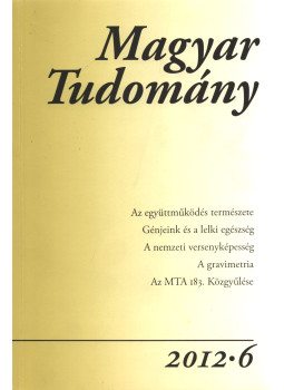 Csányi Vilmos - Magyar Tudomány 2012/6., Budapest 2012 antikvár könyv
