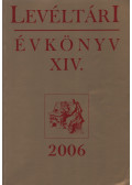G. Jakó Mariann,Veres László,Viga Gyula - Levéltári évkönyv XIV. 2006.