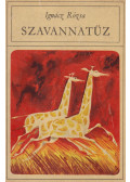 Ignácz Rózsa - Szavannatűz