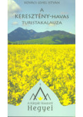 Kovács Lehel István - A Keresztény-havas turistakalauza