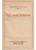 Fekete István - Egy szem kukorica