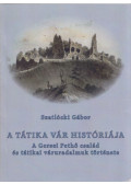 Szatlócki Gábor - A ​Tátika vár históriája