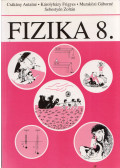 Csákány Antalné,Károlyházy Frigyes,Muraközi Gáborné,Sebestyén Zoltán - Fizika 8.