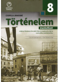 Csepela Jánosné - Történelem 8. Munkafüzet