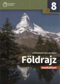 Szentirmainé Brecsok Mária - Földrajz 8. Munkafüzet