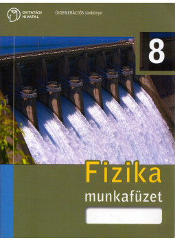 Sztanó Péterné - Fizika 8. munkafüzet Sztanó Péterné - Fizika 8. munkafüzet, Budapest 2020 antikvár könyv