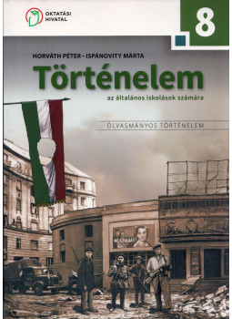 Horváth Péter, Ispánovity Márta - Történelem 8., Budapest 2020 antikvár könyv