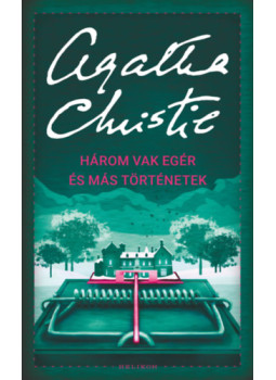 Agatha Christie - Három vak egér és más történetek Agatha Christie - Három vak egér és más történetek, null 2024 antikvár könyv