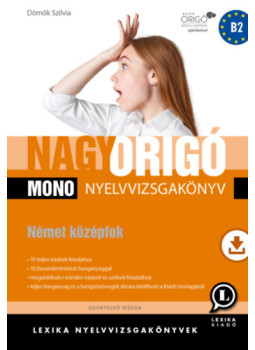 Dömők Szilvia - Nagy Origó MONO nyelvvizsgakönyv Dömők Szilvia - Nagy Origó MONO nyelvvizsgakönyv, null 2024 antikvár könyv