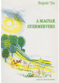Bognár Tas - A magyar gyermekvers (dedikált)