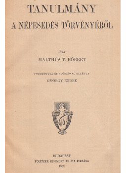 Thomas Robert Malthus - Tanulmány a népesedés törvényéről, Budapest 1902 antikvár könyv