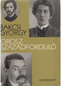 Bakcsi György - Orosz századforduló (dedikált)