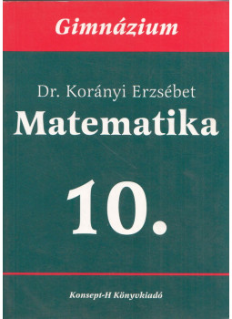 dr. Korányi Erzsébet - Matematika 10., Piliscsaba 0 antikvár könyv