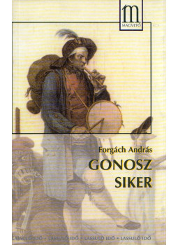 Forgách András - Gonosz siker (dedikált) Forgách András - Gonosz siker (dedikált), Budapest 2000 antikvár könyv