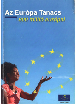  - Az Európa Tanács 800 millió európai, Budapest 2006 antikvár könyv