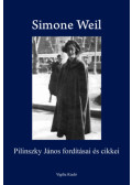 Simone Weil - Pilinszky János fordításai és cikkei