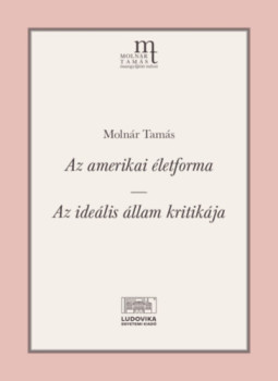 Molnár Tamás - Az amerikai életforma Molnár Tamás - Az amerikai életforma, null 2024 antikvár könyv