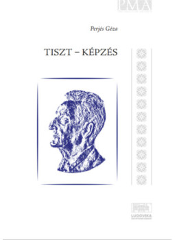 Perjés Géza - Tiszt - Képzés Perjés Géza - Tiszt - Képzés, null 2020 antikvár könyv