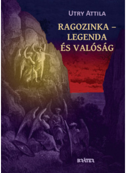 Utry Attila - Ragozinka - Legenda és valóság Utry Attila - Ragozinka - Legenda és valóság, null 2024 antikvár könyv