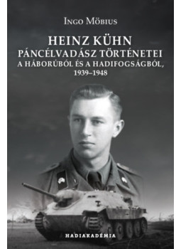 Ingo Möbius - Heinz Kühn páncélvadász történetei Ingo Möbius - Heinz Kühn páncélvadász történetei, null 2024 antikvár könyv