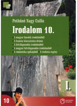 Pethőné Nagy Csilla - Irodalom 10. I. Pethőné Nagy Csilla - Irodalom 10. I., Budapest 2020 antikvár könyv