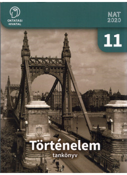 Borhegyi Péter, Nánay Mihály - Történelem tankönyv 11. Borhegyi Péter, Nánay Mihály - Történelem tankönyv 11., Budapest 2022 antikvár könyv