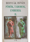 Bosnyák István - Pörök, táborok, emberek II.