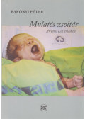 Bakonyi Péter - Mulatós zsoltár (dedikált)