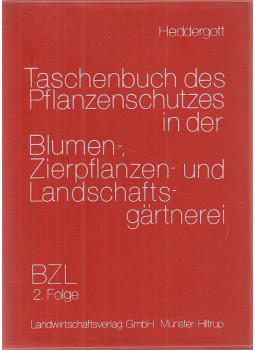 Dr. Hermann Heddergott - BZL-Taschenbuch des Pflanzenschutzes in der Blumen-, Zierpflanzen- und Landschaftsgärtnerei, Münster-Hiltrup 1976 antikvár könyv