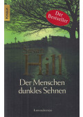 Susan Hill - Der Menschen dunkles Sehnen