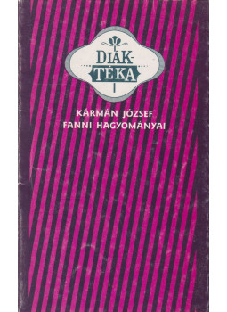 Kármán József - Fanni hagyományai Kármán József - Fanni hagyományai, Budapest 1991 antikvár könyv