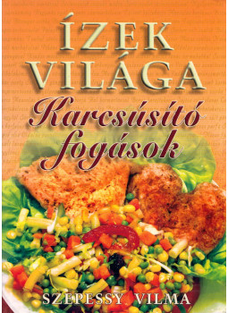 Szepessy Vilma - Karcsúsító fogások Szepessy Vilma - Karcsúsító fogások, null 2006 antikvár könyv