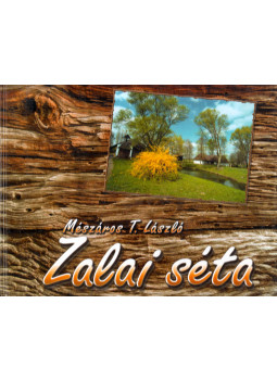 Mészáros T. László - Zalai séta I. Mészáros T. László - Zalai séta I., Zalaegerszeg 1999 antikvár könyv