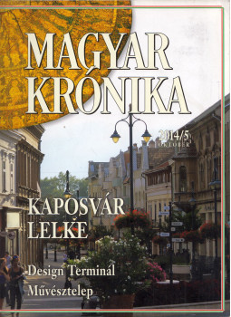 Bencsik Gábor - Magyar Krónika 2014/5 Bencsik Gábor - Magyar Krónika 2014/5, Budapest 2014 antikvár könyv