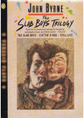 John Byrne - The Slab Boys Trilogy