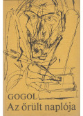 Gogol - Az őrült naplója / A Nyevszij Proszpekt