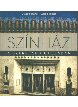 Dávid Ferenc, Gajdó Tamás - Színház a Szerecsen utczában (dedikált), Budapest 2010 antikvár könyv
