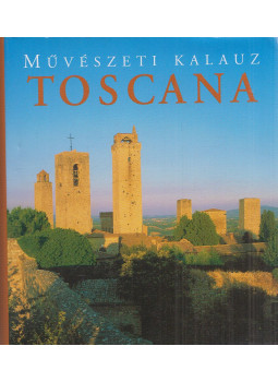 Haegen, Anne Mueller von der, Strasser, Ruth - Toscana Haegen, Anne Mueller von der, Strasser, Ruth - Toscana, Budapest 2007 antikvár könyv