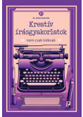 Dr. Jekkel Gabriella - Kreatív írásgyakorlatok nem csak íróknak