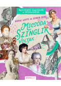 Budai Lotti, Zubor Rozi - Micsoda szinglik voltak - Egyedülálló nagymenők a történelemből