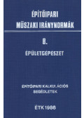 Zaffiry Kálmán (szerk.) - Építőipari műszaki iránynormák 8. - Épületgépészet