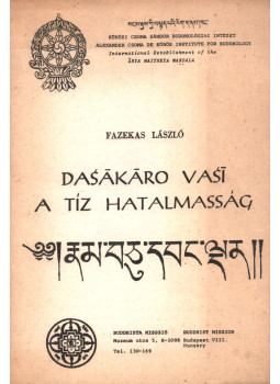 Fazekas László - Dasákáro Vasi - A tíz hatalmasság Fazekas László - Dasákáro Vasi - A tíz hatalmasság, Budapest 1984 antikvár könyv